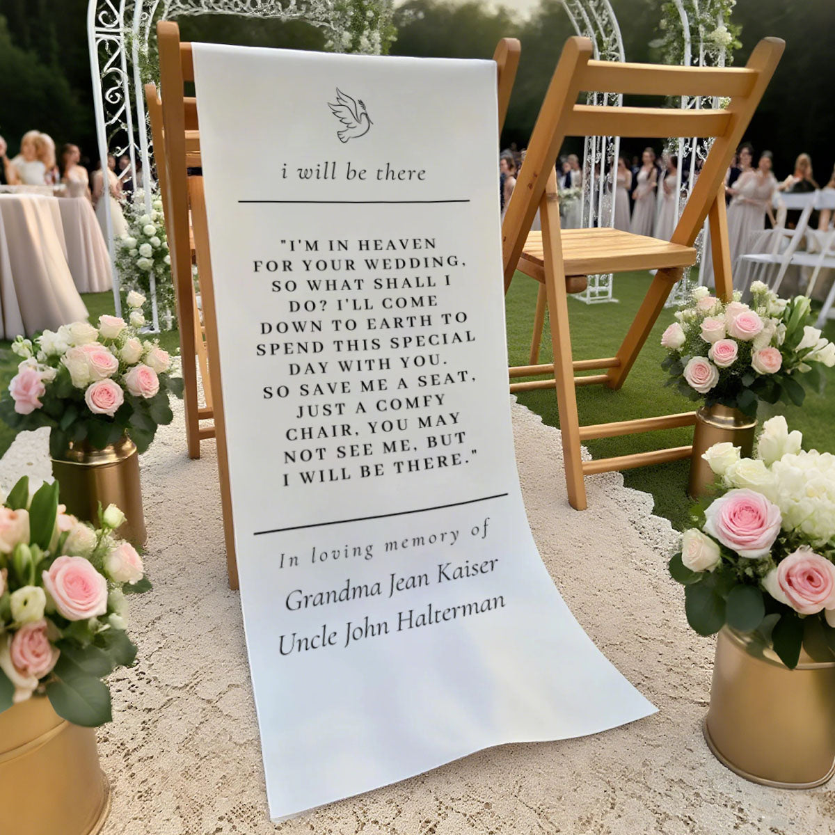 I Will Be There In Loving Memory - Personalized Family Memorial Sign Wedding Chair Sign Banner